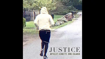 Justice - Wyclef Jean ft. Dre Island