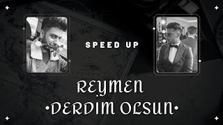 Reymen | Derdim Olsun (Speed Up Version) Resimi