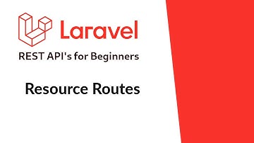 1.4 - Resource Routes | Laravel for REST API