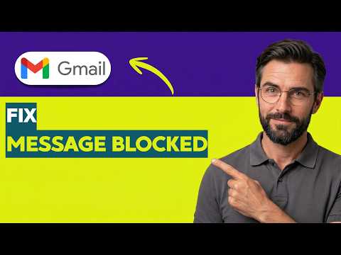 How to Fix Gmail Message Blocked [2026 Full Guide]