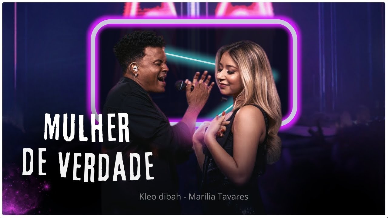 Mulher de Verdade Marilia Tavares Kleo Dibah - Mulher de Verdade - (Nosso Tempo)
