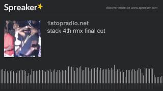 Famous stack 4th rmx final cut (part 7 of 9) Net Worth