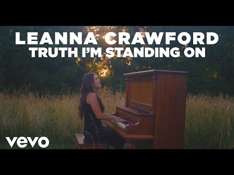 Leanna Crawford - Truth I&#039;m Standing On (Official Music Video)