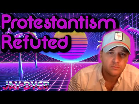 Protestantism Refuted by