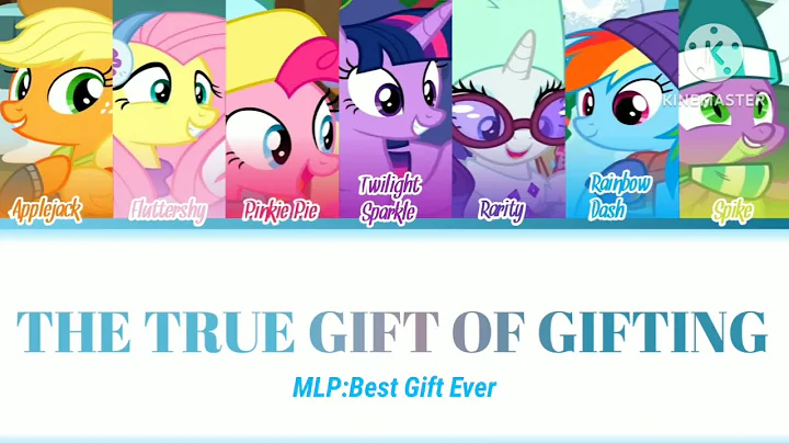 MLP- "The True Gift Of Gifting"_ Color Coded Lyrics (MLP: Best Gift Ever)