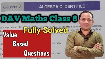 DAV Maths | Class 8 | Chapter 7 | Value Based Questions | Algebraic Identities | Maths For Me
