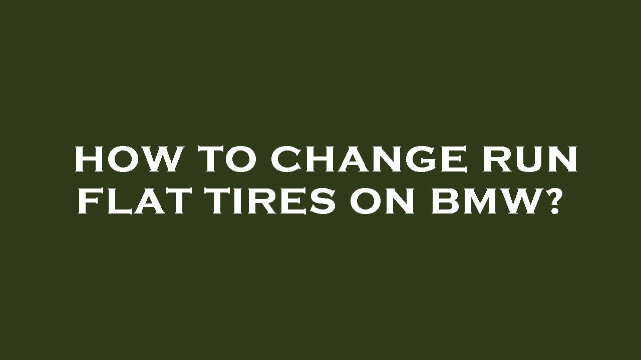 How to change run flat tires on bmw? - YouTube