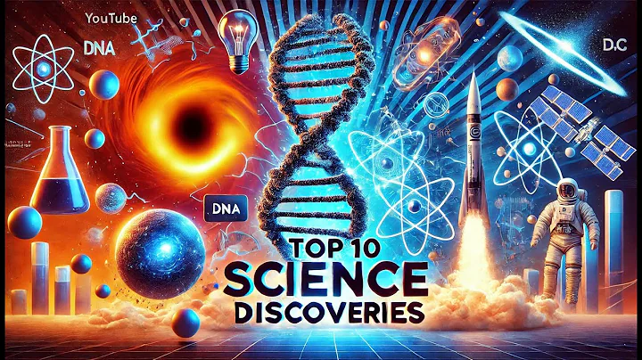 Top 10 Scientific Discoveries That Changed the World