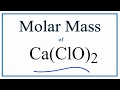 Calculating Molar Mass of Calcium Hypochlorite