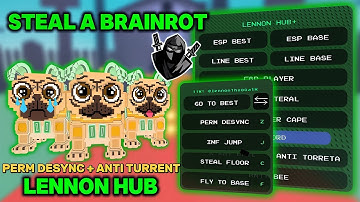 [PERM DESYNC🔥] Steal a BRAINROT | “NO KEY” | (LENNON HUB) | PERM DESYNC, INF JUMP, ANTI TURRENT, +