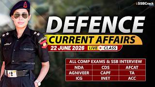 Defence Current Affairs 22 June 2026 | For NDA CDS AFCAT SSB Interview