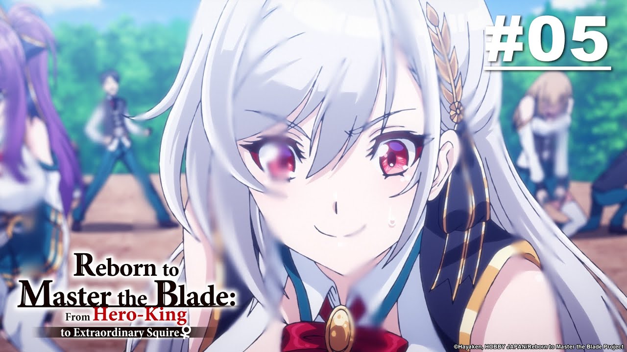Reborn to Master the Blade From HeroKing to Extraordinary Squire