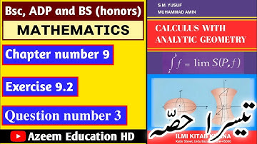 Bsc | ADP | Maths Calculus by SM Yusuf Chapter 9 Exercise 9.2 Question 3 || Azeem Education HD