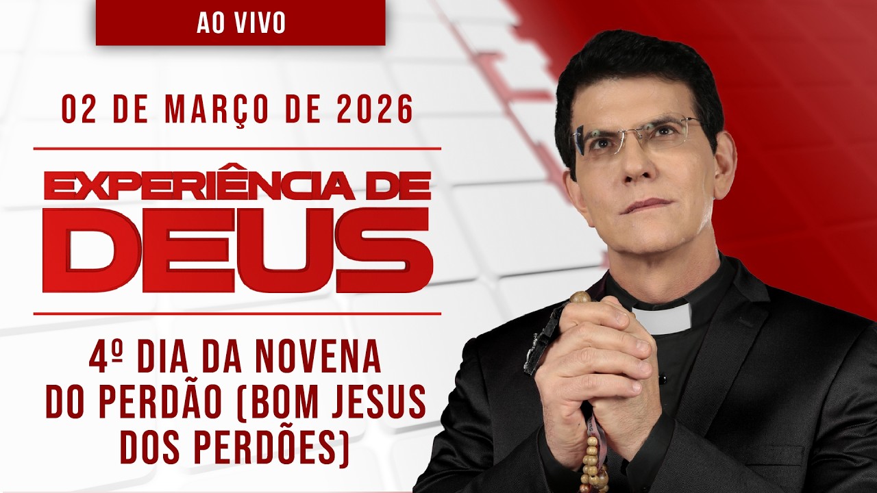 EXPERIÊNCIA DE DEUS | 02/03/26 | 4º DIA DA NOVENA DO PERDÃO | @PadreManzottiOficial​