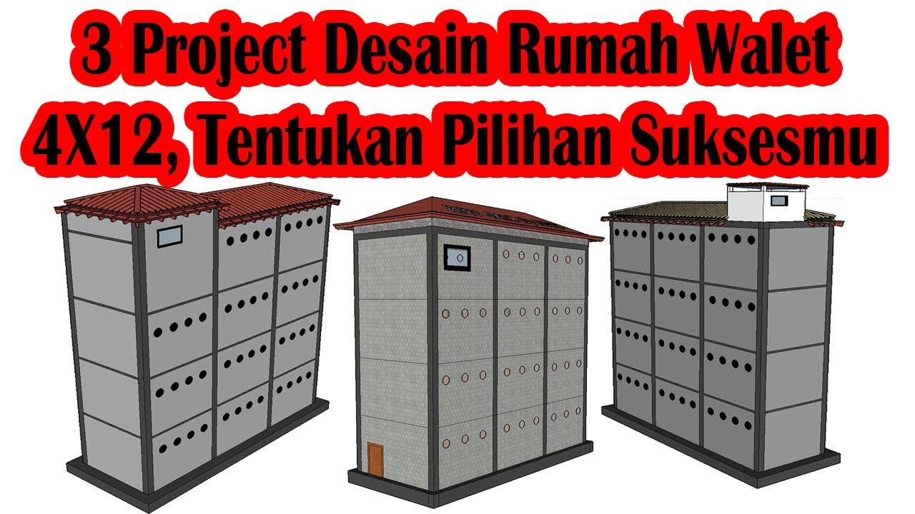 3 Project Desain Rumah Walet 4X12 YouTube