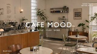 Cafe Mood ☕ Instant Focus & Productivity Boost for Work Study All Day | Design Tutorial