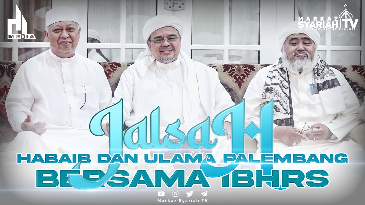 JALSAH HABAIB DAN ULAMA PALEMBANG BERSAMA IBHRS