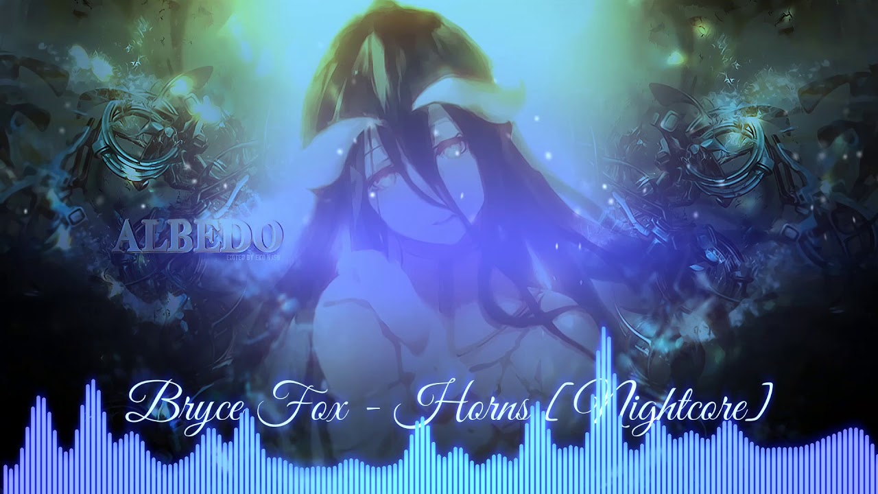 [Nightcore] ☆ Bryce Fox Horns YouTube