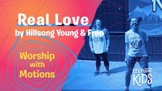 Real Love by Hillsong Young & Free. Worship with Motions led by LifePoint Kids