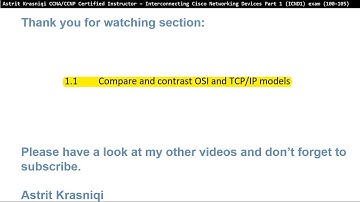 CCNA ICND1 (100-105), exam topic section 1.1 Compare and contrast OSI and TCP/IP models