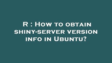R : How to obtain shiny-server version info in Ubuntu?