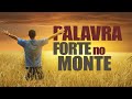 PALAVRA FORTE DE DEUS NO MONTE | Mensagem Profética | Daniel Adans