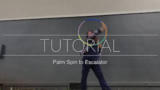 Hoop tutorial: palm spin to escalator