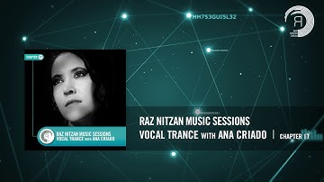 ANA CRIADO - Raz Nitzan Music Sessions [Vocal Trance - Chapter 17]