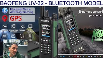 Bluetooth - BAOFENG UV-32 MODEL  Analogue GPS-  OVERVIEW