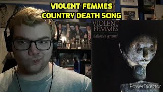 Violent Femmes - Country Death Song Reaction! (I&#39;m Blown Away)