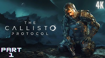 The Callisto Protocol | Part 1 | INTRO | 4K | PS5 Gameplay Walkthrough (Full Game)