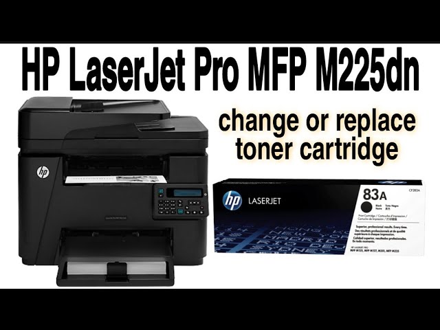 Replace or Remove Toner Cartridge on HP LaserJet Pro MFP M225dn Printer -  YouTube
