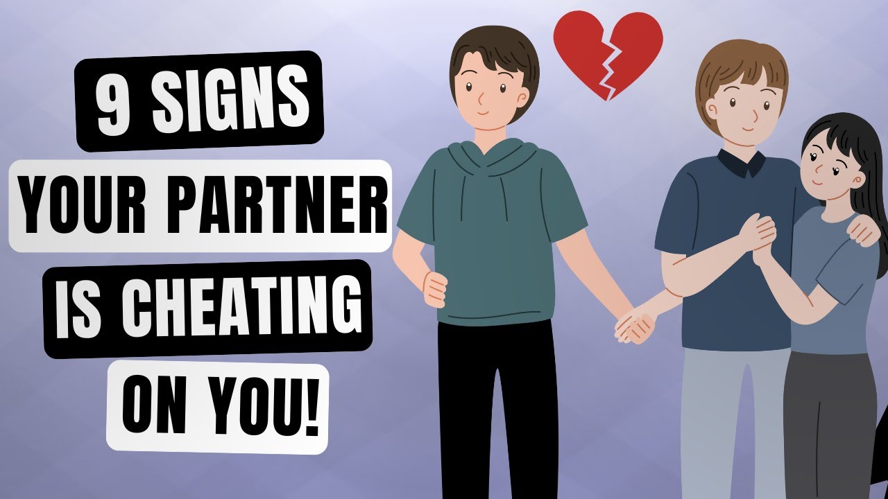 9 Shocking Signs Your Partner Might Be Cheating YouTube