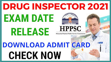 Drug Inspector 2021 Exam Date Release | hppsc drug inspector exam date | admit card | exam pattern