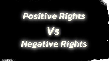 Positive Rights vs Negative Rights || Easy Explanation 