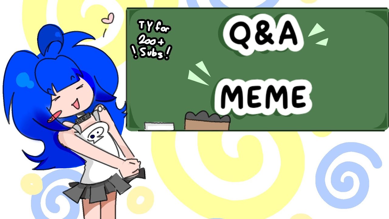 Q&A MEME! || TYSM FOR 200+ SUBS!!! || 