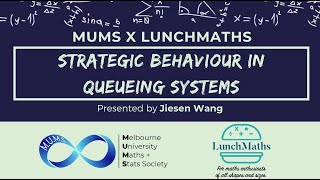 MUMS & LunchMaths Seminar: Strategic Behaviour in Queueing Systems (Jiesen Wang)