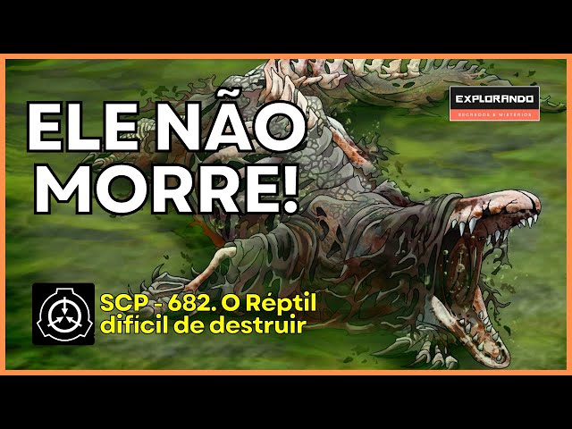 Segredos do SCP 682. Um dos monstros mais famosos da Fundação SCP. 