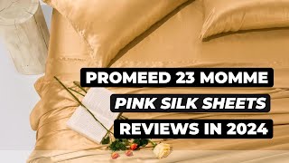 PROMEED 23 Momme Pink Silk Sheets Set Review -2024