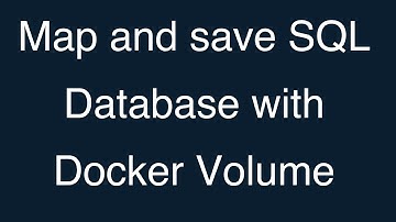 03-Map and save SQL Server Database with Docker Volume