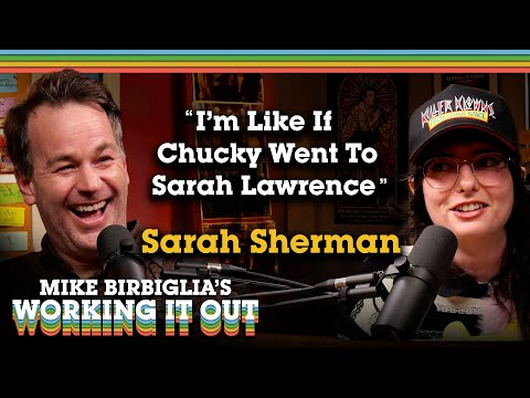 Sarah Sherman | If Chucky Went to Sarah Lawrence | Mike Birbiglia's Working It Out