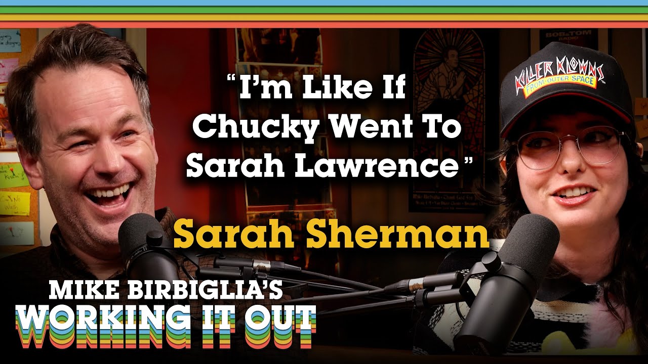 Sarah Sherman | If Chucky Went to Sarah Lawrence | Mike Birbiglia's Working It Out