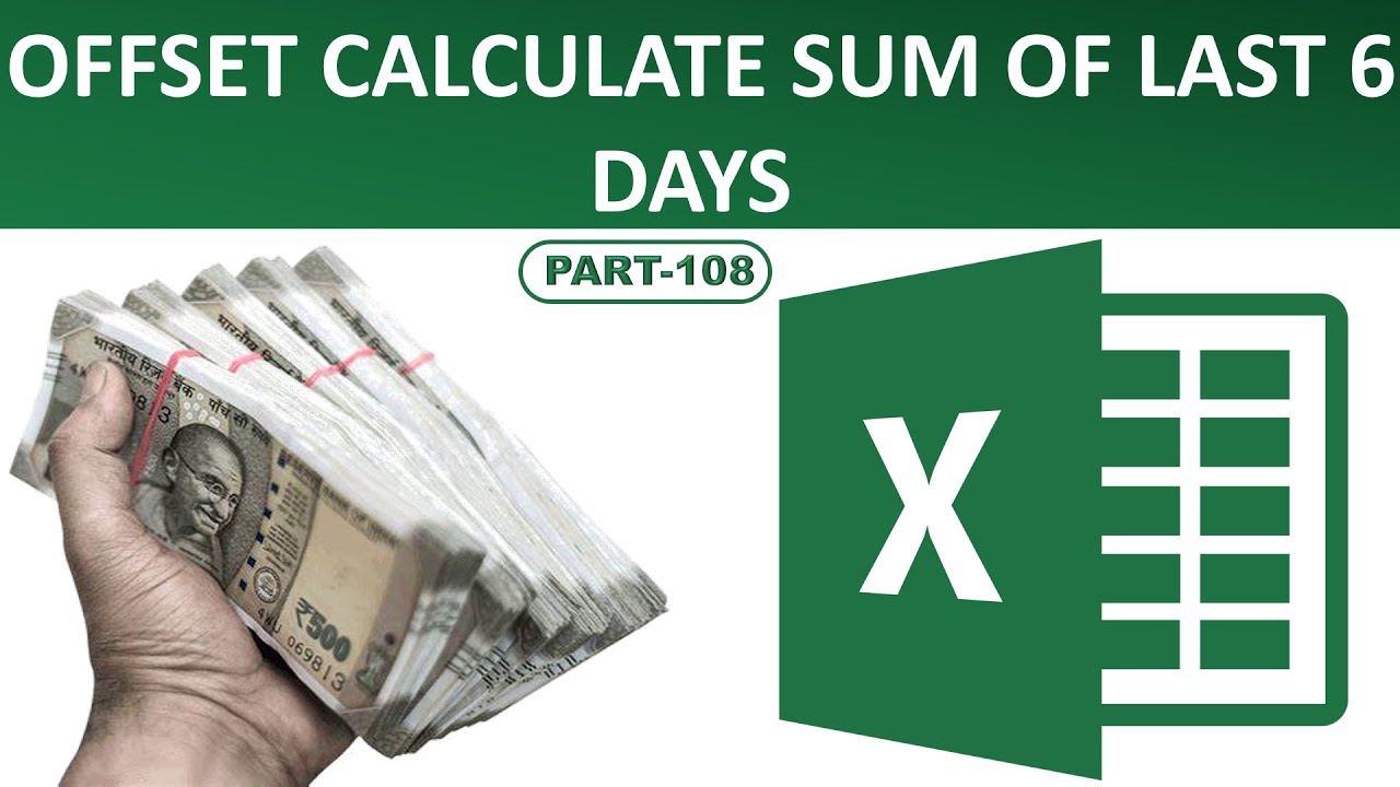 Ms excel offset formula calculate sum of last 6 days part 109