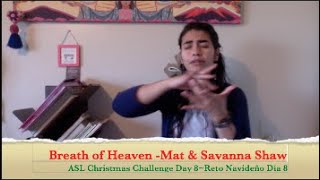 Breath of Heaven (English sung by Mat \& Savanna Shaw, subtítulos en español \& ASL Interpretation)