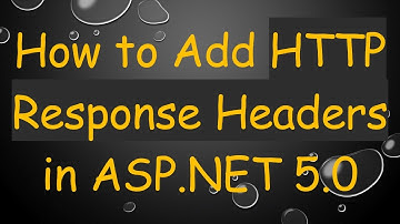 How to Add HTTP Response Headers in ASP.NET 5.0