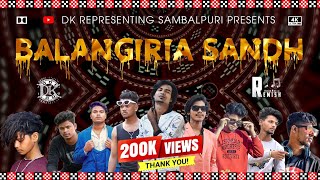 Balangiria Sandh | Full Music Video | Ft. Deepak DK | Sambalpuri Rap Song | DK GANG OD03