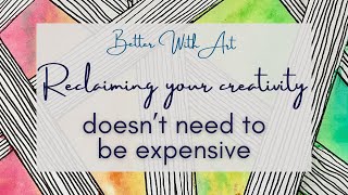 Reclaim your creativity with my budget-friendly art prompts