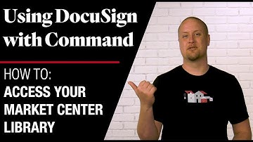 Command DocuSign - How To Access Your Market Centers Docusign Form Library