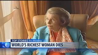 The world's richest woman dies