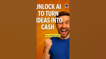 Unlock AI to Turn Ideas into Cash!